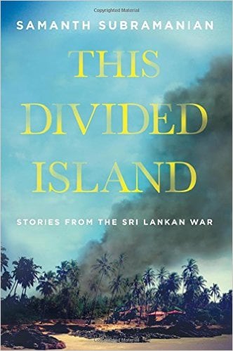 front cover of book, This Divided Island by Samanth Subramanian